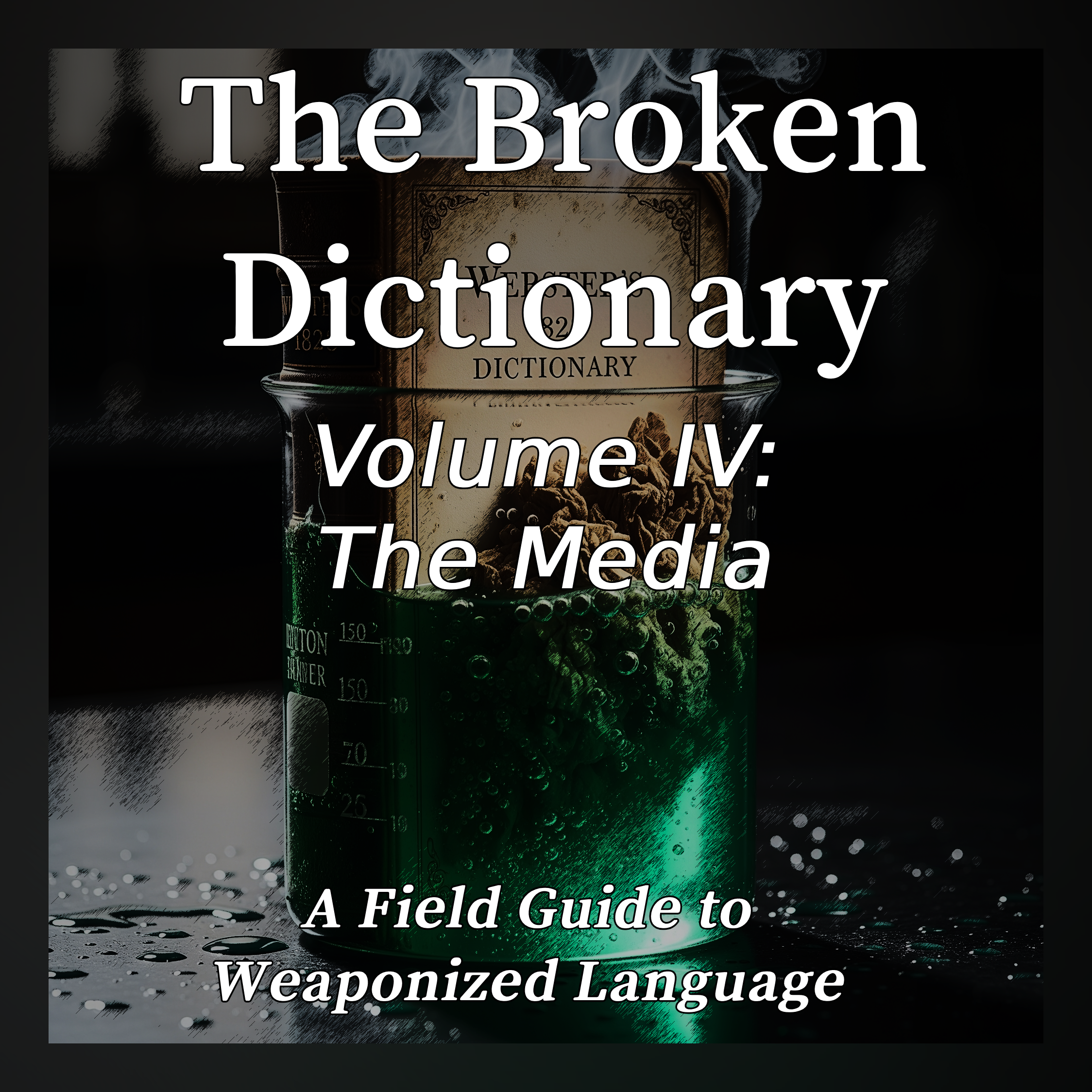 Volume IV: The Media